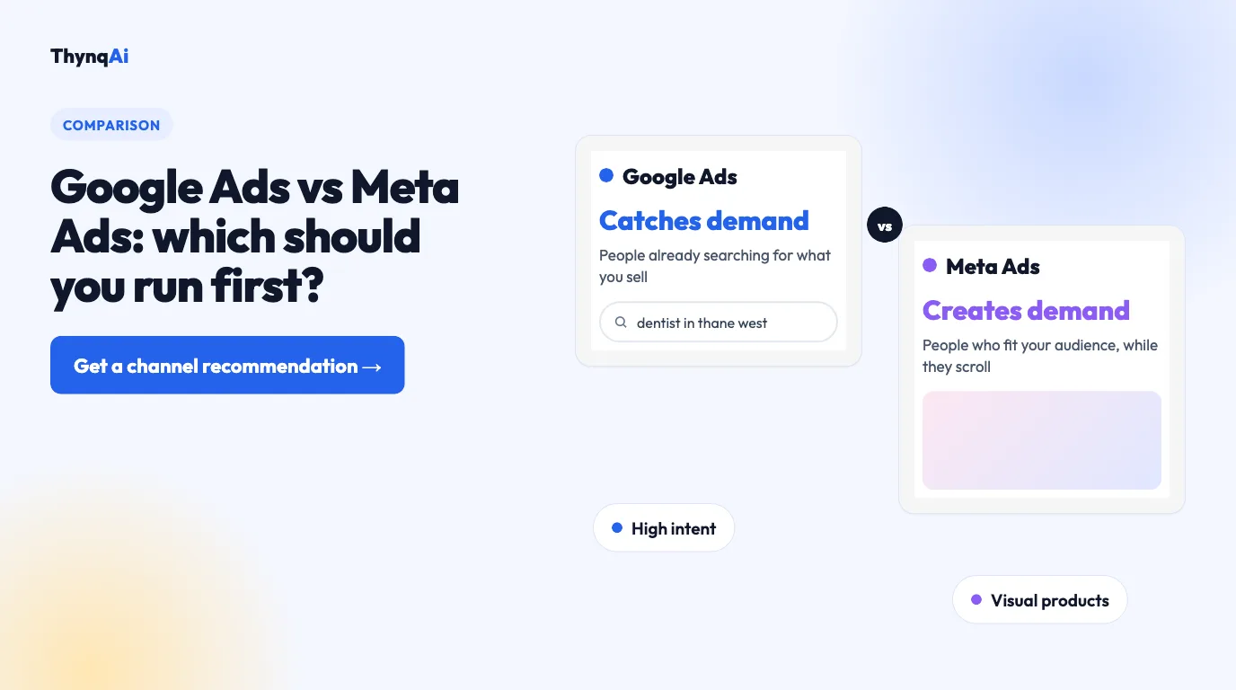 Google Ads vs Meta Ads: Google catches search demand, Meta creates demand. Which should you run first? Get a channel recommendation.